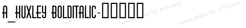 a_Huxley BoldItalic字体转换